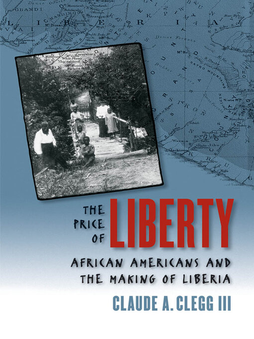 Title details for The Price of Liberty by Claude Andrew Clegg III - Available